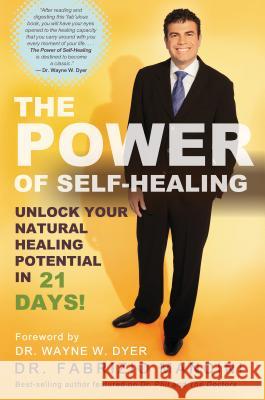 The Power of Self-Healing: Unlock Your Natural Healing Potential in 21 Days! Mancini, Fabrizio 9781401936228 Hay House - książka