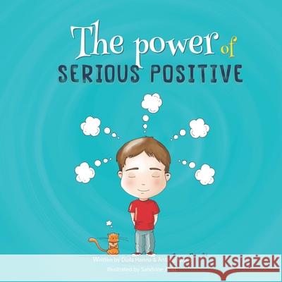 The Power of Serious Positive: A story about finding the Power within and Staying Positive Kassis, Antony 9798665416090 Independently published - książka