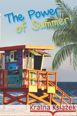 The Power of Summer! Waide Riddle 9798663051781 Independently Published - książka