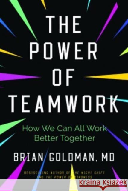 The Power of Teamwork: How We Can All Work Better Together Brian Goldman 9781443464017 HarperCollins - książka