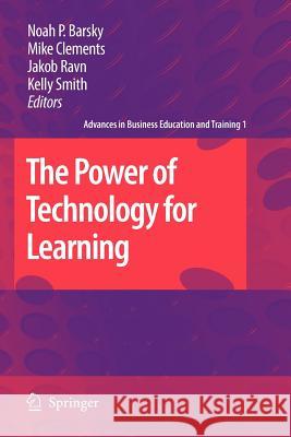 The Power of Technology for Learning Noah P. Barsky Mike Clements Jakob Ravn 9789048179770 Springer - książka