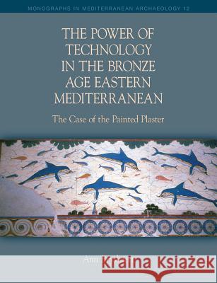 The Power of Technology in the Bronze Age Eastern Mediterranean Brysbaert 9781781792537 Equinox Publishing (Indonesia) - książka