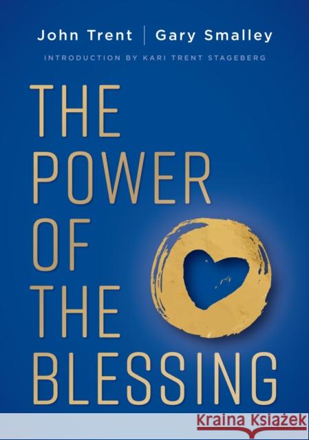 The Power of the Blessing: 5 Keys to Improving Your Relationships John Trent Gary Smalley 9781400338771 Thomas Nelson Publishers - książka