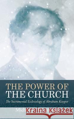 The Power of the Church Michael R. Wagenman 9781532697661 Pickwick Publications - książka