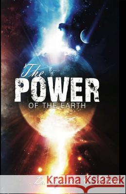 The Power of the Earth Dr C. V. White 9781934326060 Fruit That Remain Publishing, LLC - książka