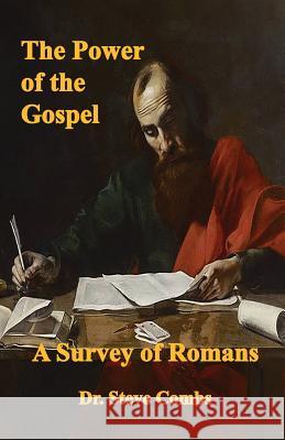 The Power of the Gospel: A Survey of Romans Steve Combs 9780998545226 Old Paths Publications, Inc - książka