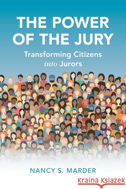 The Power of the Jury: Transforming Citizens Into Jurors Marder, Nancy S. 9781108704793 Cambridge University Press - książka