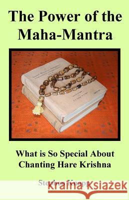 The Power of the Maha-Mantra: What is So Special About Chanting Hare Krishna Knapp, Stephen 9781983873485 Createspace Independent Publishing Platform - książka