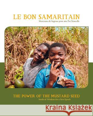 The Power of the Mustard Seed: Seeds of Wisdom for a New Epoch Tientcheu, Landry 9781388054670 Blurb - książka