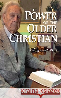 The Power of the Older Christian Millard B. Box Nancy E. Williams 9781938526749 Laurus Books - książka