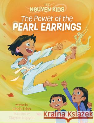 The Power of the Pearl Earrings Linda Trinh Clayton Nguyen 9781773217109 Annick Press - książka