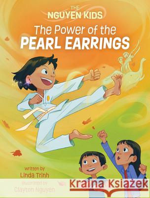 The Power of the Pearl Earrings Linda Trinh Clayton Nguyen 9781773217116 Annick Press - książka