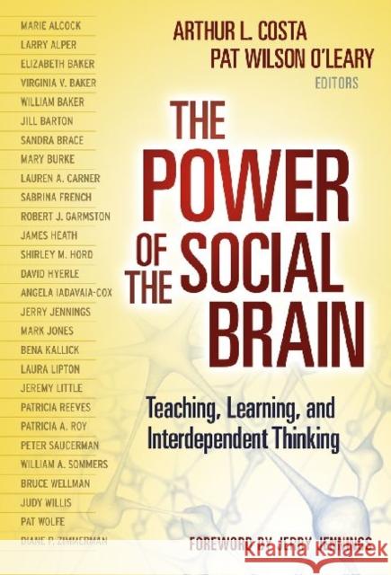 The Power of the Social Brain: Teaching, Learning, and Interdependent Thinking Costa, Arthur L. 9780807754146 Teachers College Press - książka