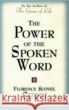 The Power of the Spoken Word Shinn, Florence Scovel 9780875162607 DeVorss & Company
