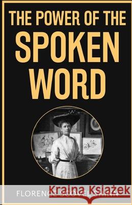 The Power of the Spoken Word Florence Scovel Shinn 9789355224422 Classy Publishing - książka