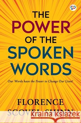 The Power of the Spoken Word Florence Scovel Shinn, Barry J. Peterson 9789390492893 General Press India - książka