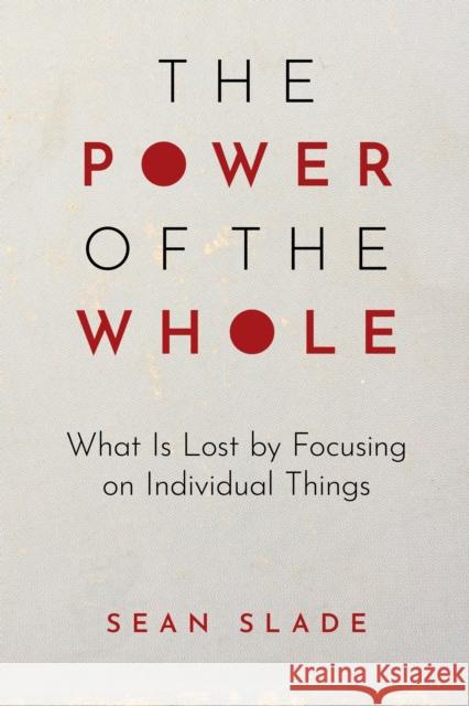 The Power of the Whole Sean Slade 9781475873672 Rowman & Littlefield - książka
