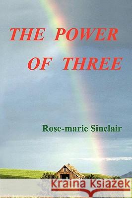 The Power of Three Rose-Marie Sinclair 9780975707104 Rose-Marie Sinclair - książka