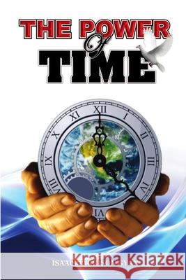 The Power Of Time Isaac Harrison Gyan 9781365417641 Lulu.com - książka