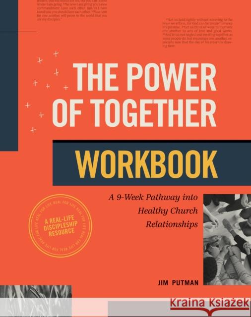 The Power of Together Workbook: A 9-Week Pathway Into Healthy Church Relationships Jim Putman 9781641588836 NavPress Publishing Group - książka