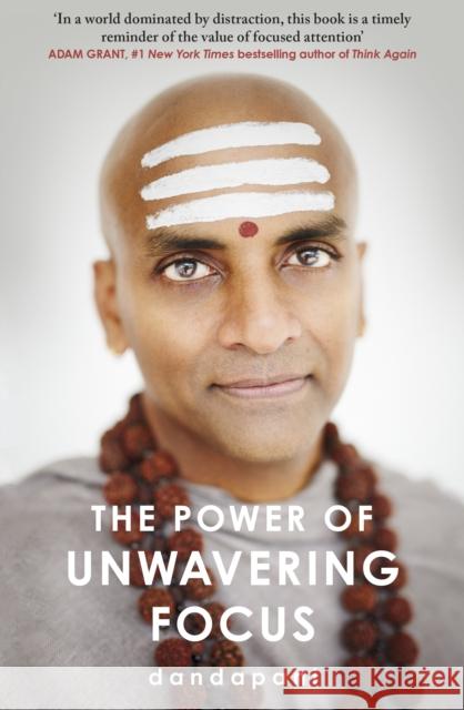 The Power of Unwavering Focus: Focus Your Mind, Find Joy and Manifest Your Goals Dandapani 9781787635999 Transworld Publishers Ltd - książka