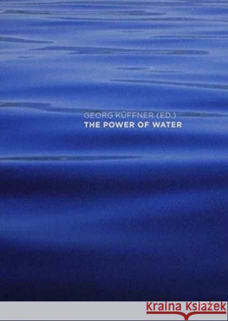 The Power of Water Georg Kuffner   9783421042149 Deutsche Verlags-Anstalt GmbH - książka
