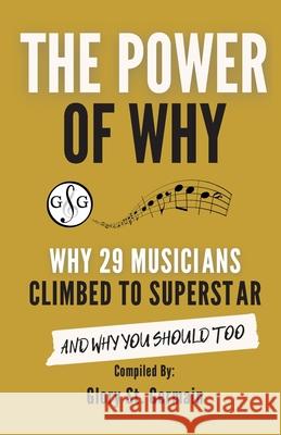 The Power of Why 29 Musicians Climbed to Superstar Glory S 9781927641972 Ultimate Music Theory Ltd. - książka