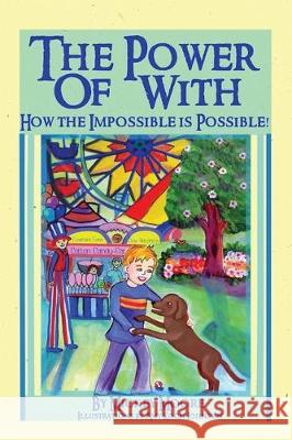 The Power of With: How the Impossible is Possible Mickey Moore 9781734096644 Mickey Moore - książka