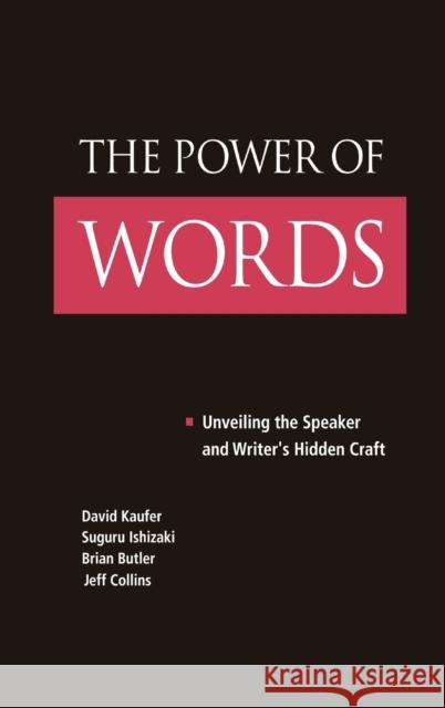 The Power of Words: Unveiling the Speaker and Writer's Hidden Craft Kaufer, David S. 9780805847833 Lawrence Erlbaum Associates - książka