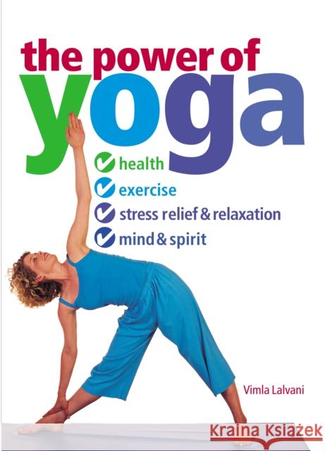 The Power of Yoga Vimla Lalvani 9781591201175 Basic Health Publications - książka