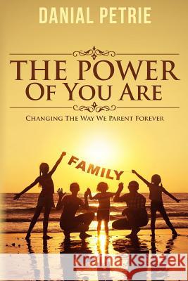 The Power Of You Are Petrie, Danial 9781542691475 Createspace Independent Publishing Platform - książka