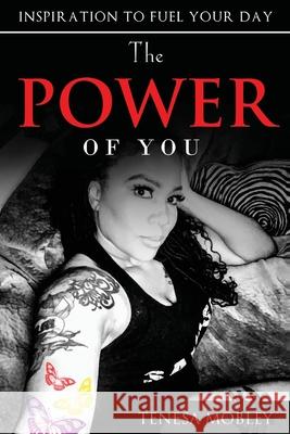 The Power of YOU: Inspiration to Fuel Your Day Tenesa Mobley 9781952273094 Jesus, Coffee and Prayer - książka