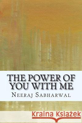 The Power Of You With Me Sabharwal, Neeraj 9781492342151 Createspace - książka