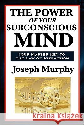 The Power of Your Subconscious Mind Joseph Murphy 9781617202384 Wilder Publications - książka