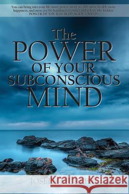 The Power of Your Subconscious Mind Joseph Murphy 9781940177045 Blackrock Classics - książka