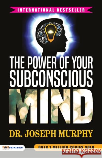 The Power of Your Subconscious Mind Joseph Murphy 9789352663705 Prabhat Prakashan Pvt. Ltd. - książka