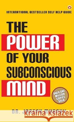 The Power of Your Subconscious Mind Dr Joseph Murphy   9789355995162 Diamond Pocket Books Pvt Ltd - książka