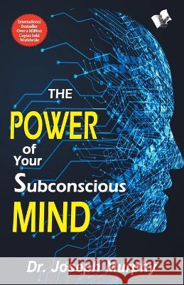 The Power of Your Subconscious Mind Joseph Murphy 9789357943178 V & S Publisher - książka