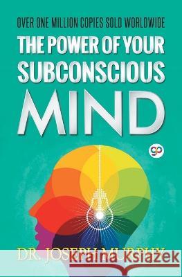 The Power of Your Subconscious Mind Joseph Murphy 9789389440928 General Press India - książka