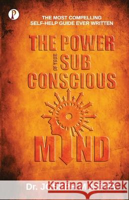 The Power of your Subconscious Mind Joseph Murphy 9789389843088 Pharos Books - książka