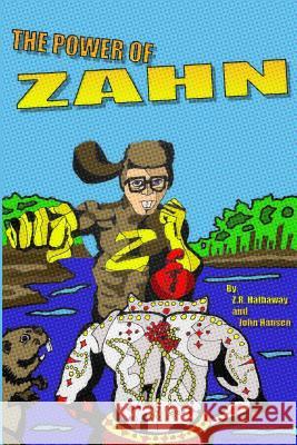 The Power of Zahn John Hansen Z. R. Hathaway 9781506027852 Createspace - książka