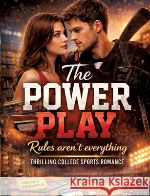 The Power Play - Rules aren't everything Mikulaschek, Dominik 9783384820747 tredition - książka