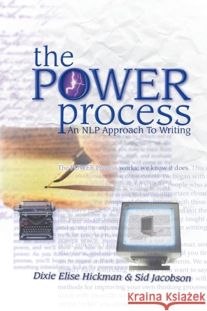 The Power Process: An Nlp Approach to Writing Hickman, Dixie Elise 9781899836079 Crown House Publishing - książka