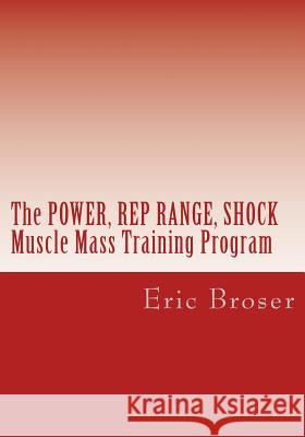 The Power, Rep Range, Shock Mass Building System Eric Ryan Broser Steve Holeman 9781483952369 Createspace - książka