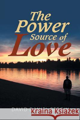 The Power Source of Love David Daniel Bergin 9781504379977 Balboa Press - książka