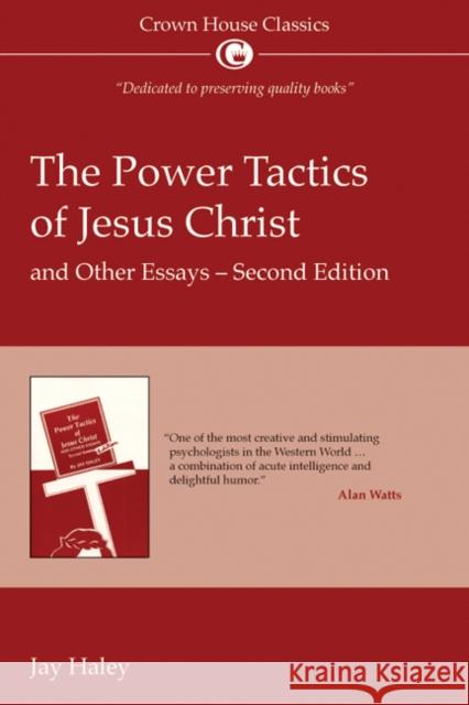 The Power Tactics of Jesus Christ and Other Essays: 2nd Edition Hayley, Jay 9781845900212 Crown House Publishing - książka