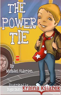 The Power Tie Michael Alderson Inga Shalvashvili 9781519622396 Createspace Independent Publishing Platform - książka