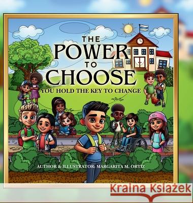 The Power To Choose: You Hold The Key To Change Margarita M. Ortiz 9781967626045 M - książka