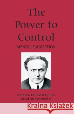 The Power To Control: Mental Suggestion Sacco, Enza 9780646497983 I Do Believe Books - książka