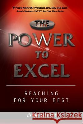 The Power To Excel: Reaching For Your Best Reid, Adam Dill 9780615706443 Azuka Zuke Obi - książka